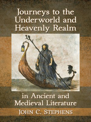 cover image of Journeys to the Underworld and Heavenly Realm in Ancient and Medieval Literature